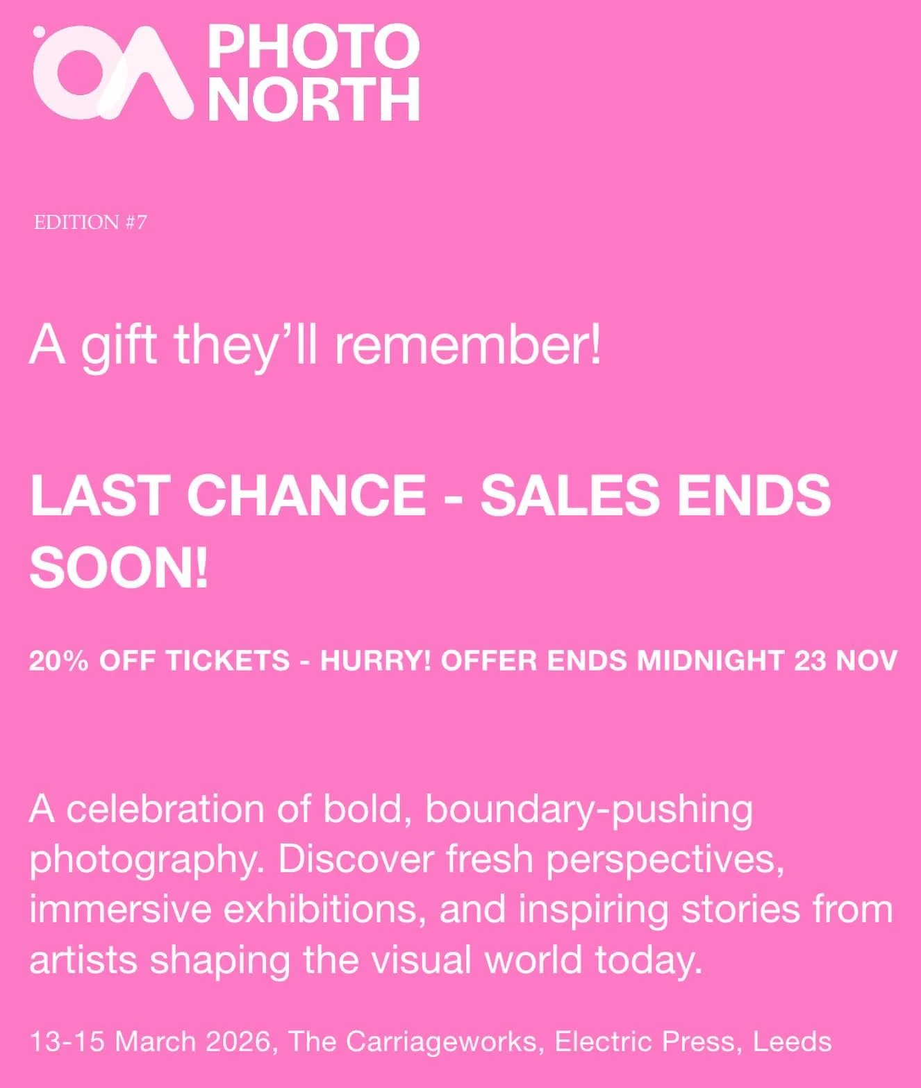 PINK FRIDAY OFFER!!! 

HURRY OFFER ENDS MIDNIGHT 23 NOVEMBER

USE CODE PNF20 AT CHECKOUT FOR 20% OFF

LINK TO TICKETS
https://photo-north.sumupstore.com/products

#PinkFriday #BlackFridayDeals #20PercentOff #PhotoNorthFestival #PhotoNorth #Photograph