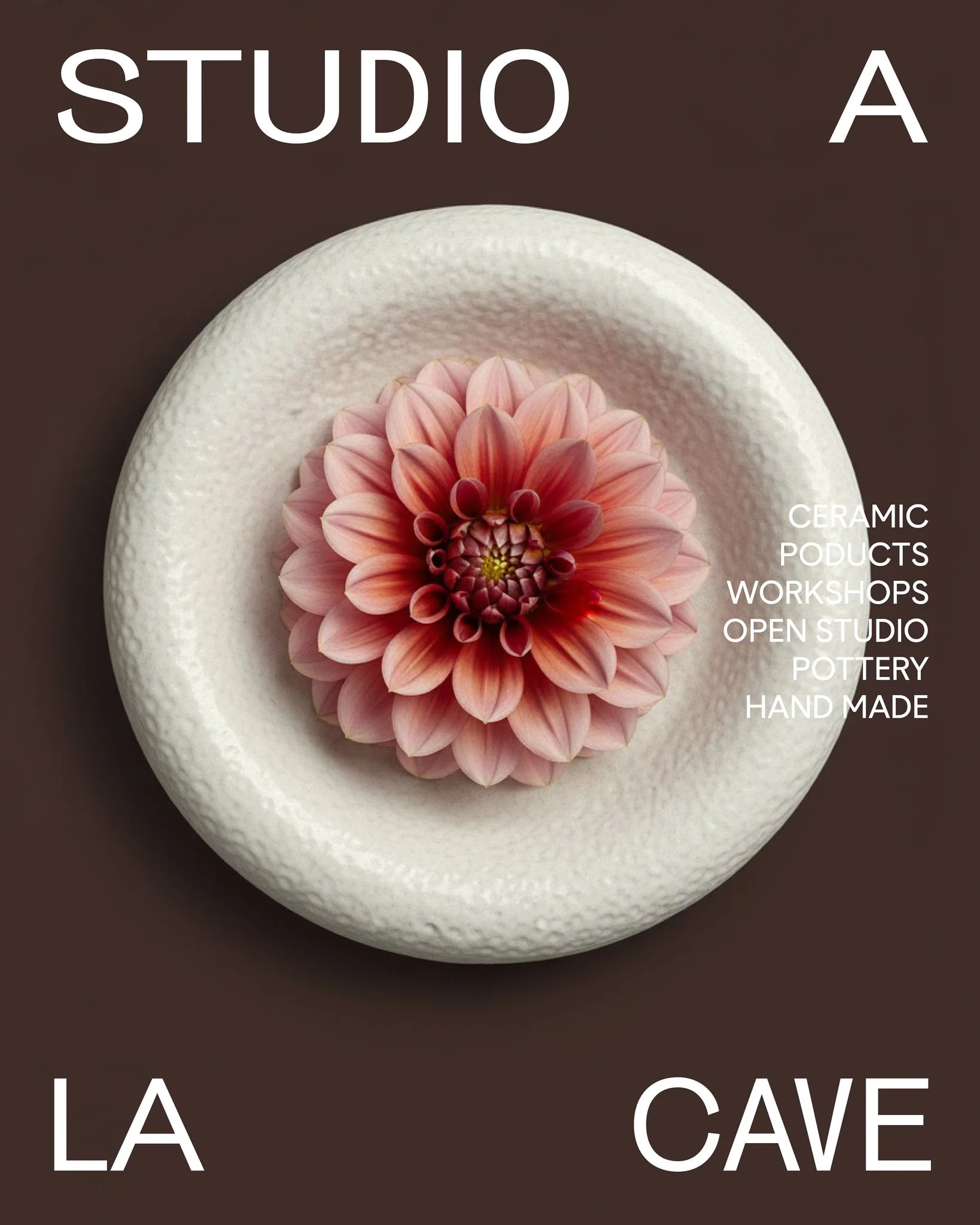 A promotional poster for an open studio that features pottery and ceramic products. The poster shows a central image of a pink and red dahlia flower on a white, textured ceramic plate against a brown background, with text in white saying 'STUDIO A LA CAVE' and a list of offerings including ceramic products, workshops, open studio sessions, pottery, and handmade items.
