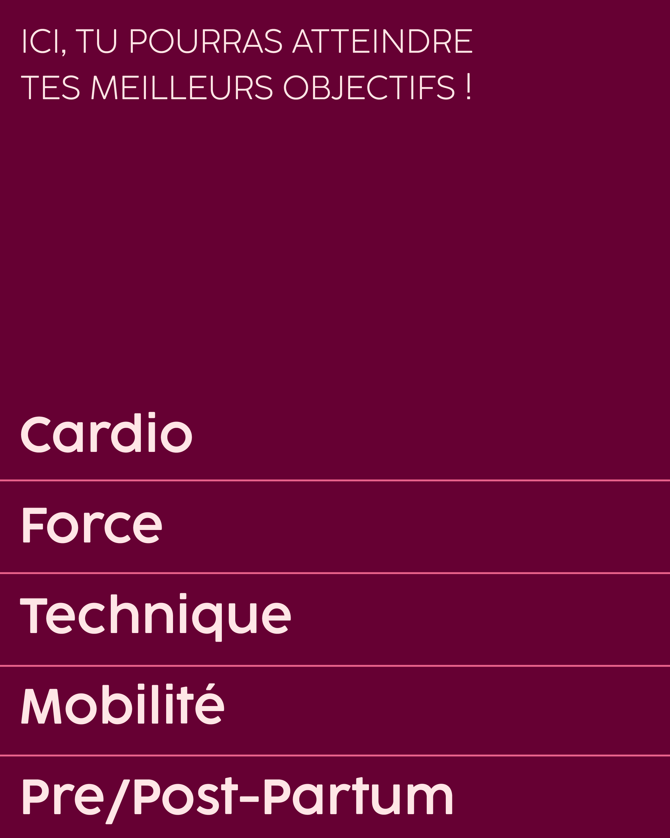 A motivational workout poster with French text that says, 'Here, you will be able to achieve your best goals!' The poster lists fitness categories: Cardio, Force, Technique, Mobilite, and Pre/Post-Partum.