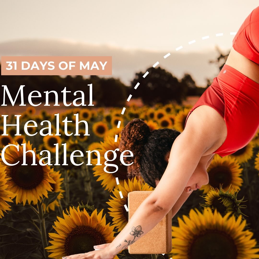 ✨Welcome to the start of our 31 day May Mental Health Challenge 🌱💕 Instead of aiming for a daily practice that may not be practical with the demands of life, work, and family, this challenge&rsquo;s goal of 3x/week strives to make a consistent prac