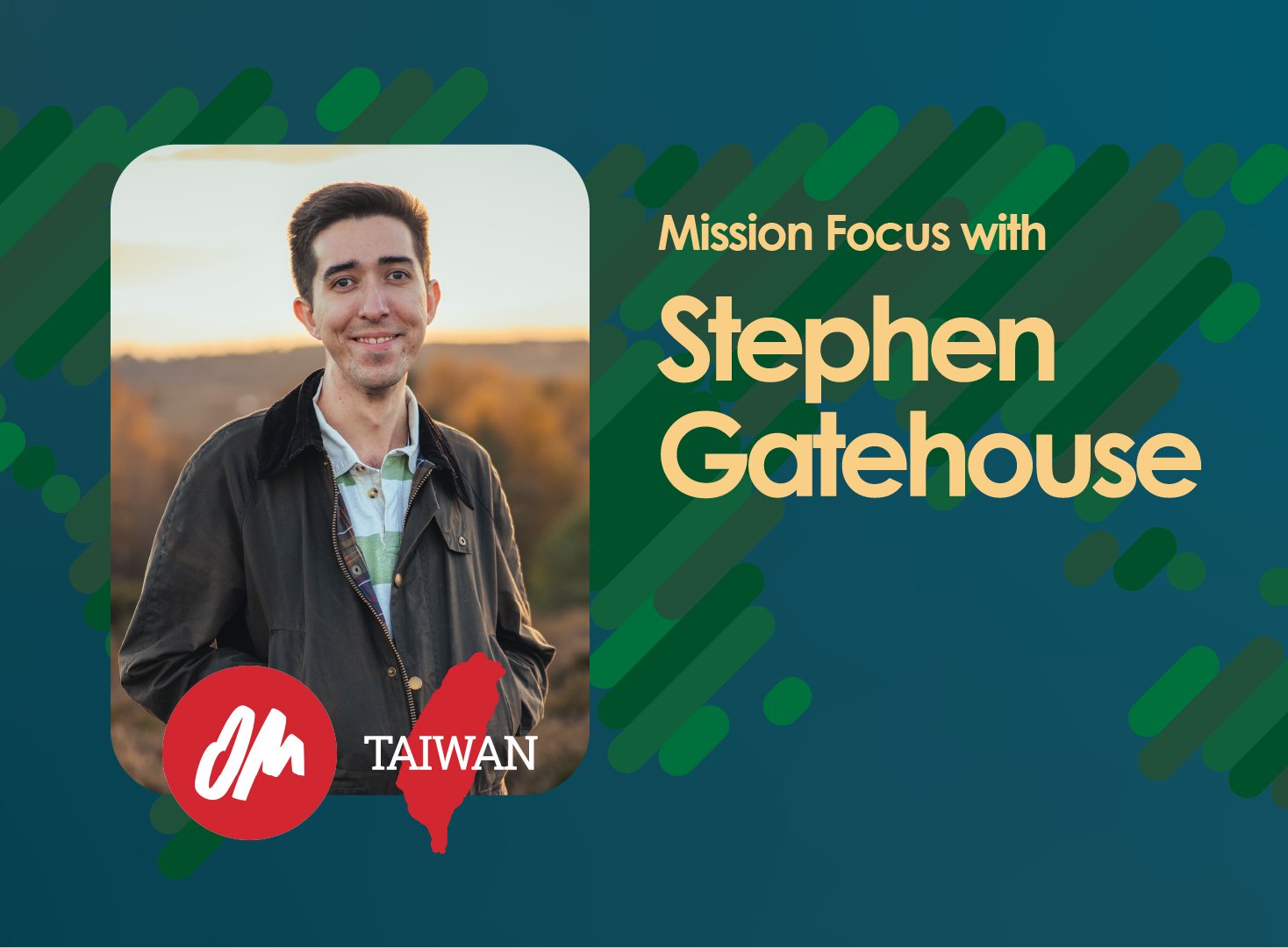 Mission Focus - Stephen Gatehouse