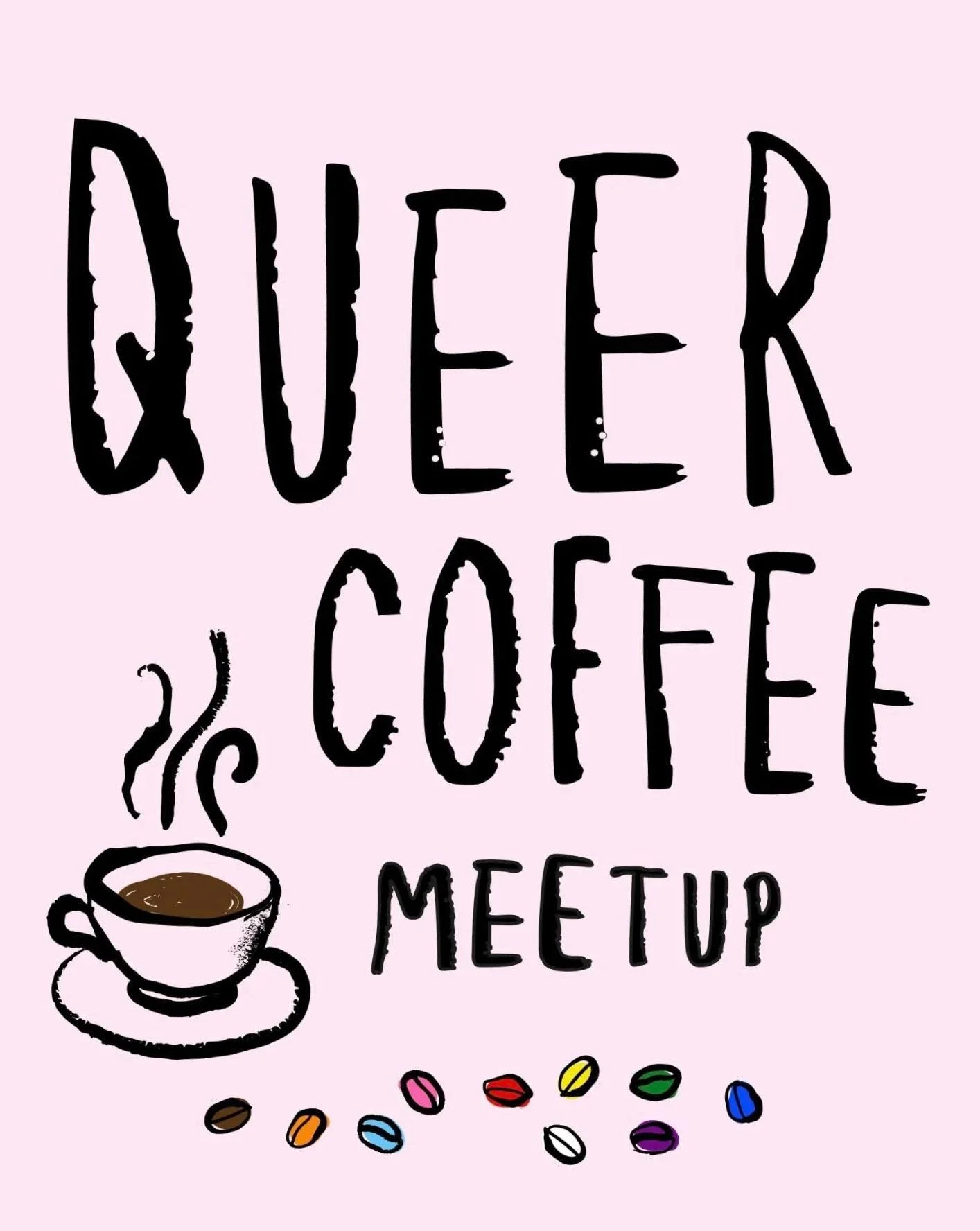 Grab a (iced) brew at Frida&rsquo;s this morning and hang out at Queer Coffee meet-up 10-12pm for an opportunity to share stories, lift each other up, and shape a community that&rsquo;s as inclusive as it is dynamic. Come as you are, talk, connect, a
