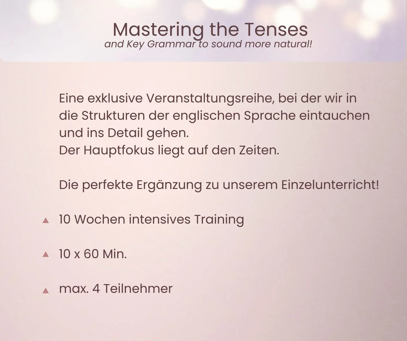 Übersicht zum Vertiefungskurs Mastering the Tenses für stilsichere englische Grammatik in Kleingruppen.