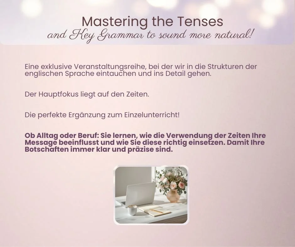 High-level training on advanced grammar tenses for clear and precise professional messaging.