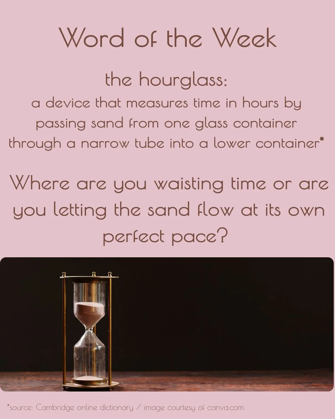 Where are you waisting time or are you letting it flow in its own perfect pace?