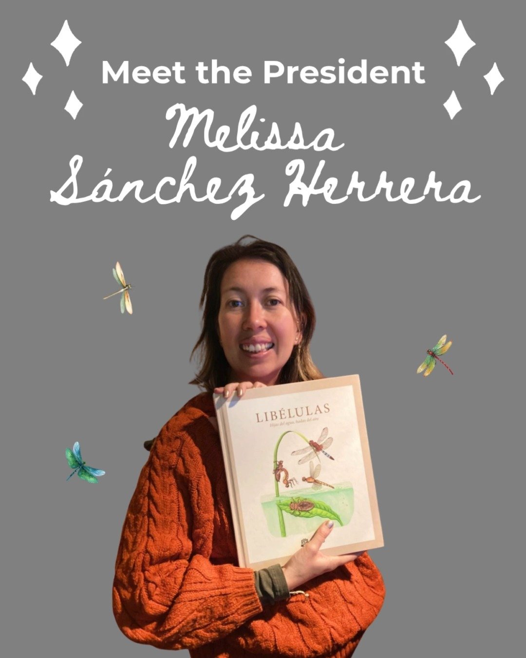 ✨ Meet the president of the Wordwide Dragonfly Association ✨
slide 1: meet the president Melissa Sanchez Herrera
slide 2: In addition to being the president of the WDA, Melissa is a biologist, author, and conservation advocate.
slide 3: She is passio