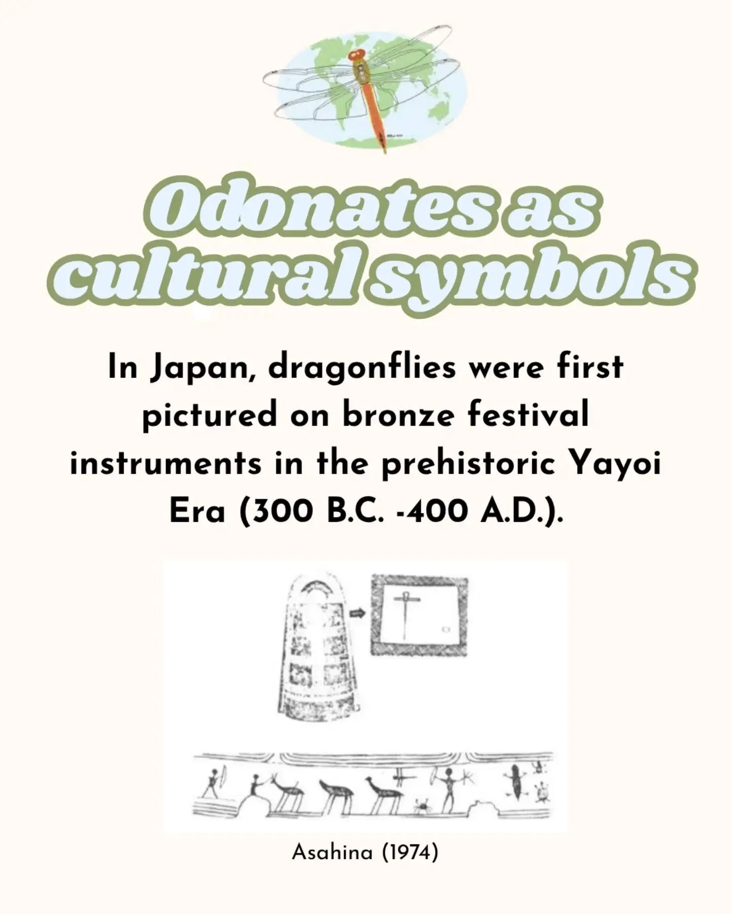 Dragonflies are not only scientifically fascinating, but they&rsquo;ve served as symbols in many cultures. Here&rsquo;s one example from Japan 🇯🇵

In Japan, dragonflies were first pictured on bronze festival instruments in the prehistoric Yayoi Era