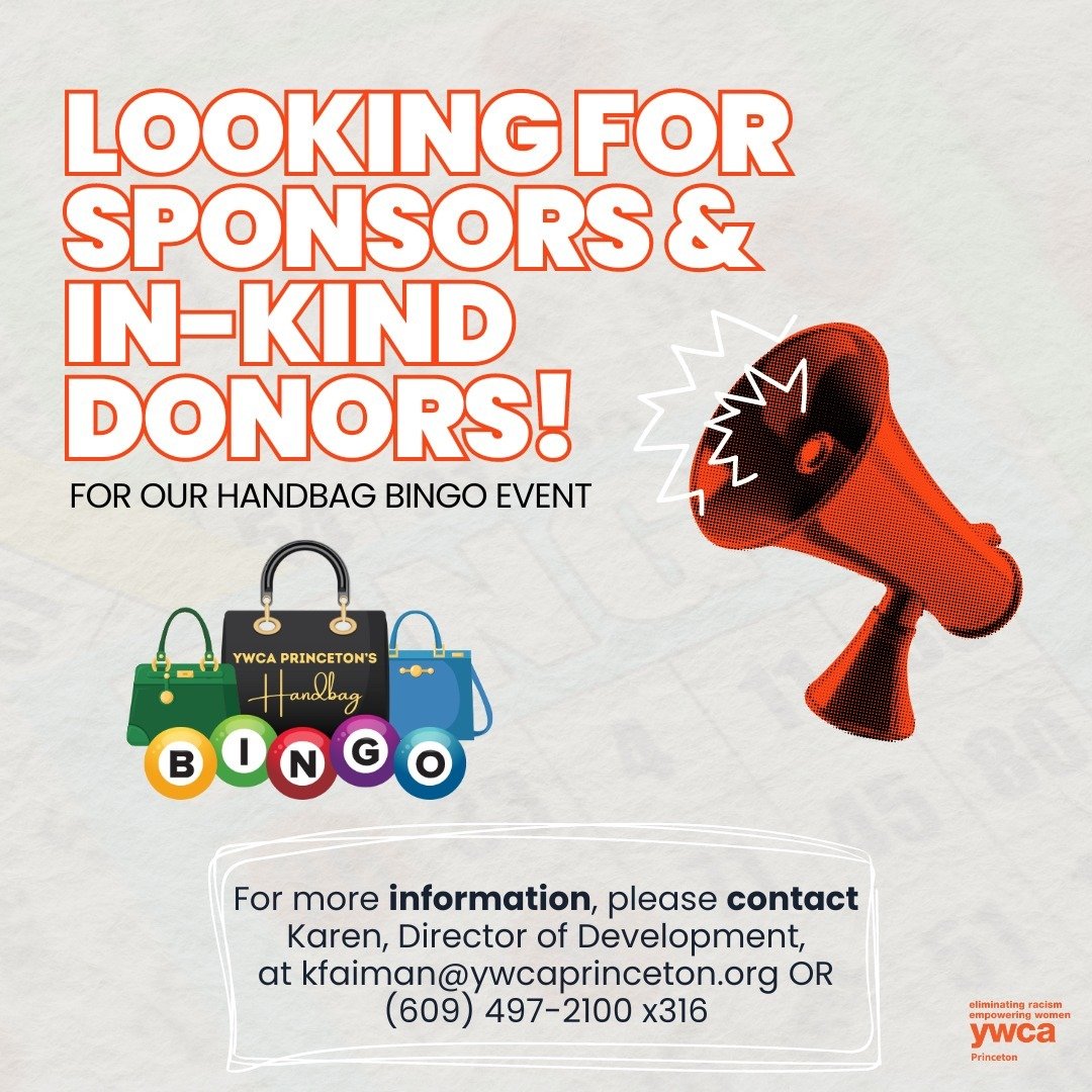 🎉 There is still an opportunity to become a sponsor or in-kind donor for our Handbag Bingo Event! If you are interested to find out more, please reach out to Karen, our Director of Development, at kfaiman@ywcaprinceton.org or call (609) 497-2100 x31