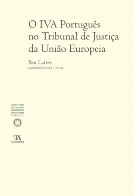 O Iva Português no Tribunal de Justiça da União Europeia
