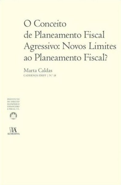 O Conceito de Planeamento Fiscal Agressivo: Novos Limites ao Planeamento Fiscal?