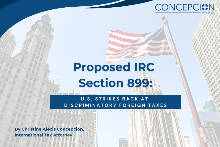 Proposed IRC Section 899: U.S. Strikes Back at Discriminatory Foreign Taxes