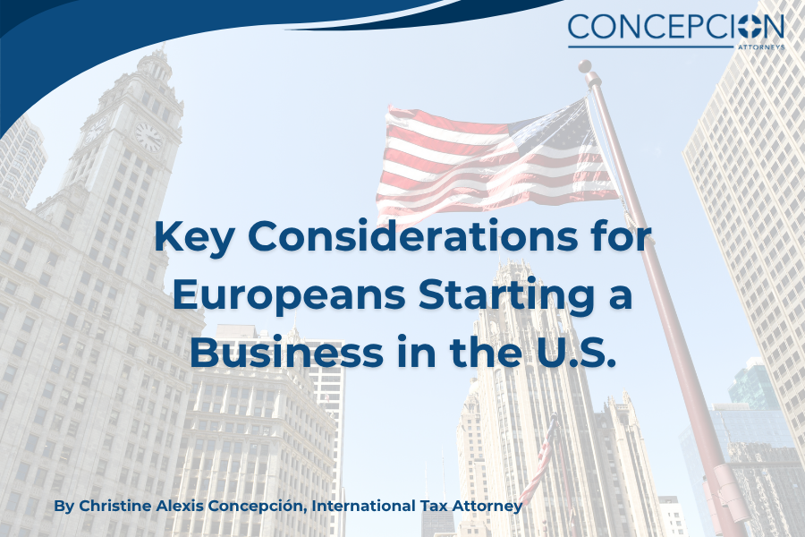 Key Considerations for Europeans Starting a Business in the U.S.