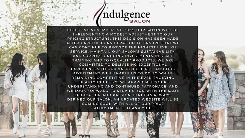 ‼️ Check out our website for the new prices starting November 1st! ‼️

https://www.indulgencehairsalon.net