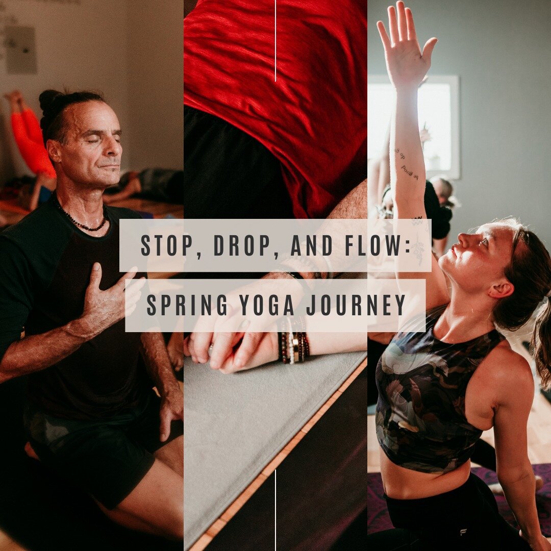 Stop, drop, and flow...what you do everyday matters! 

Join us on a Spring Yoga Journey from March 24th - June 20th where we will take positive steps toward managing our health and wellness by committing to rolling out our mats each day. Whether it's