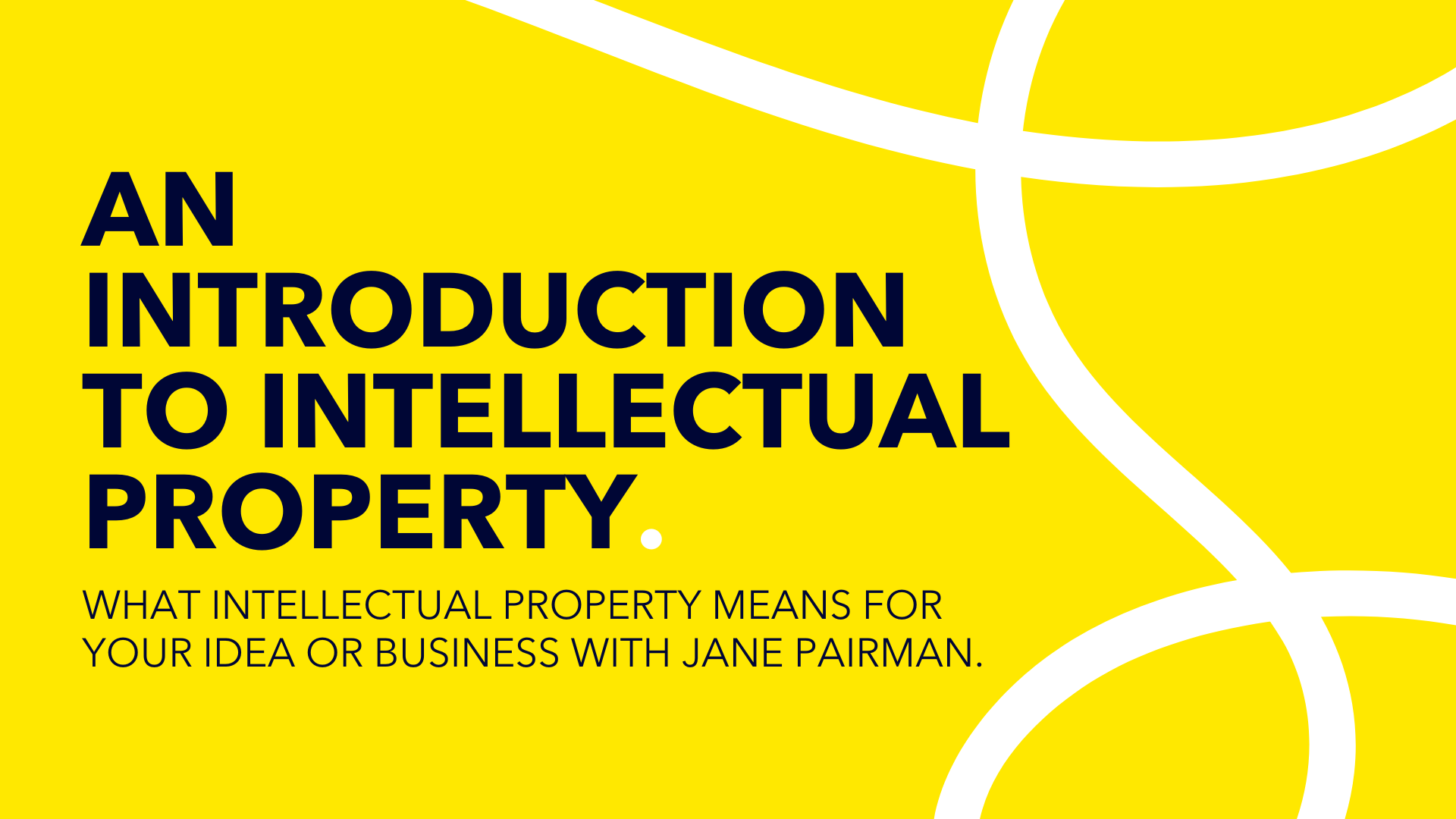 IP 101 | An Introduction to Intellectual Property