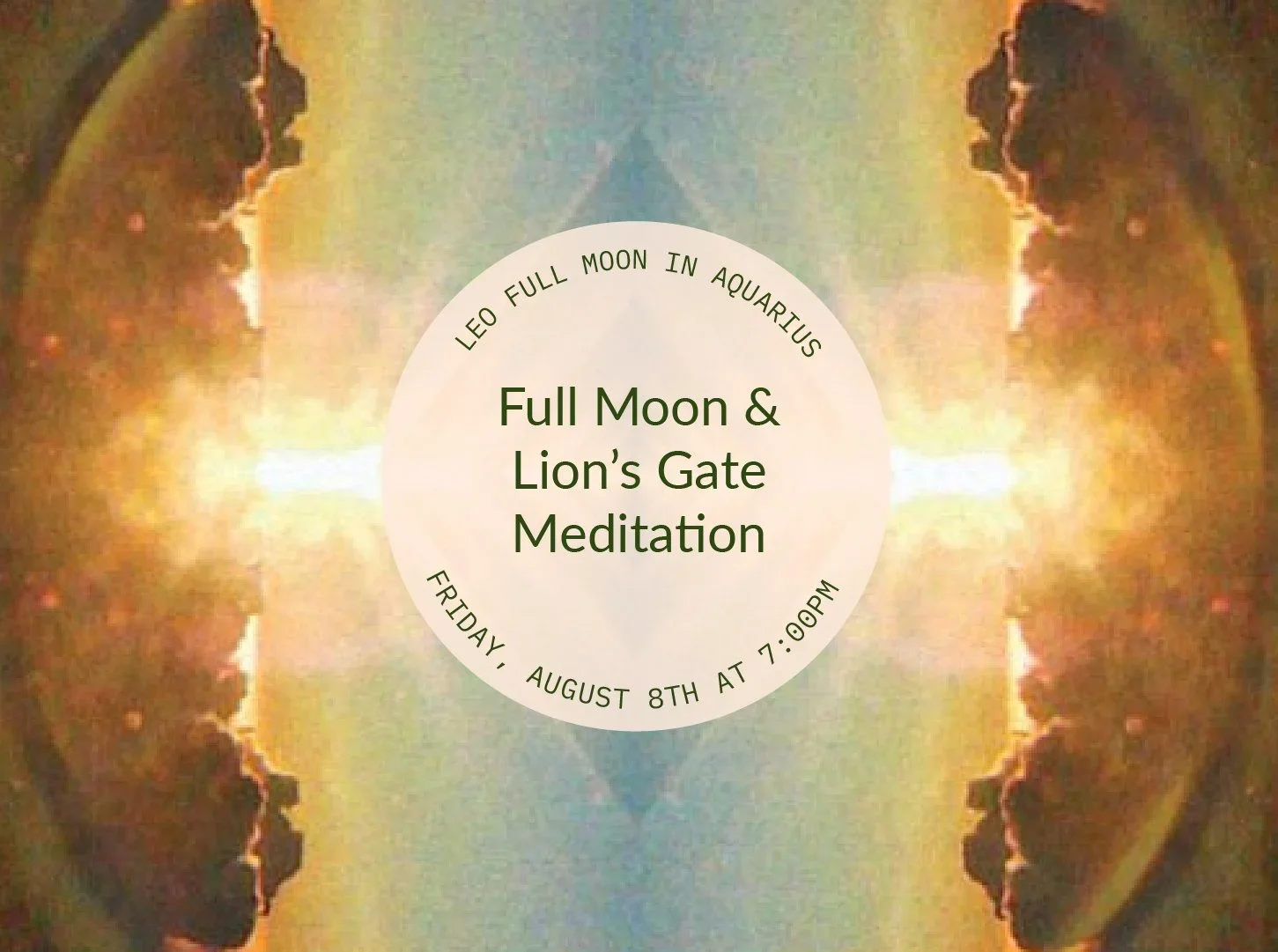 Full Moon (Lion's Gate) Meditation