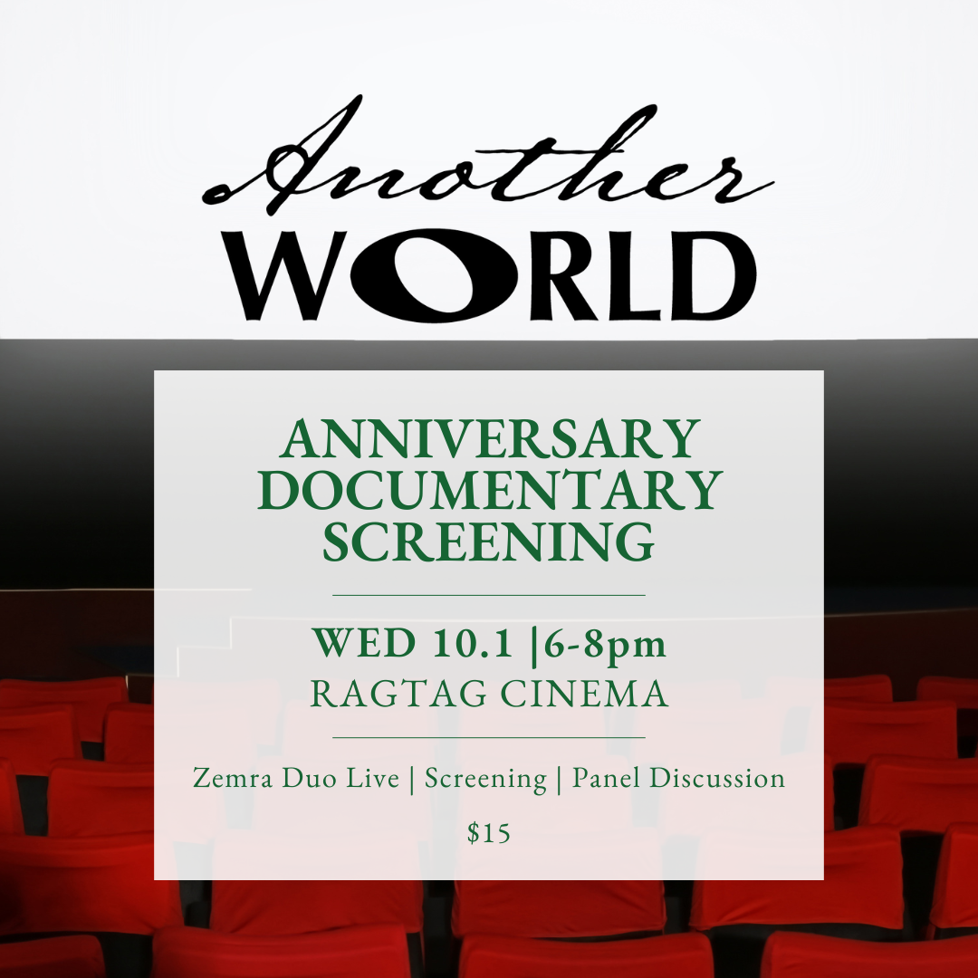 Another World Anniversary Documentary Screening