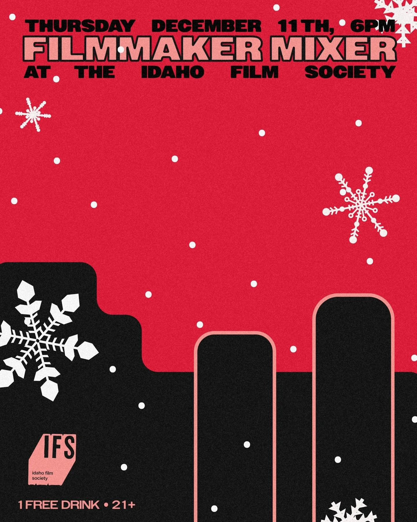 Save the Date: IFS Holiday Filmmaker Mixer
December 11th &middot; 6pm &lsquo;til the last person leaves.

Join us for our annual end-of-year celebration of Idaho filmmakers! Come raise a glass with fellow creators, collaborators, and friends as we lo