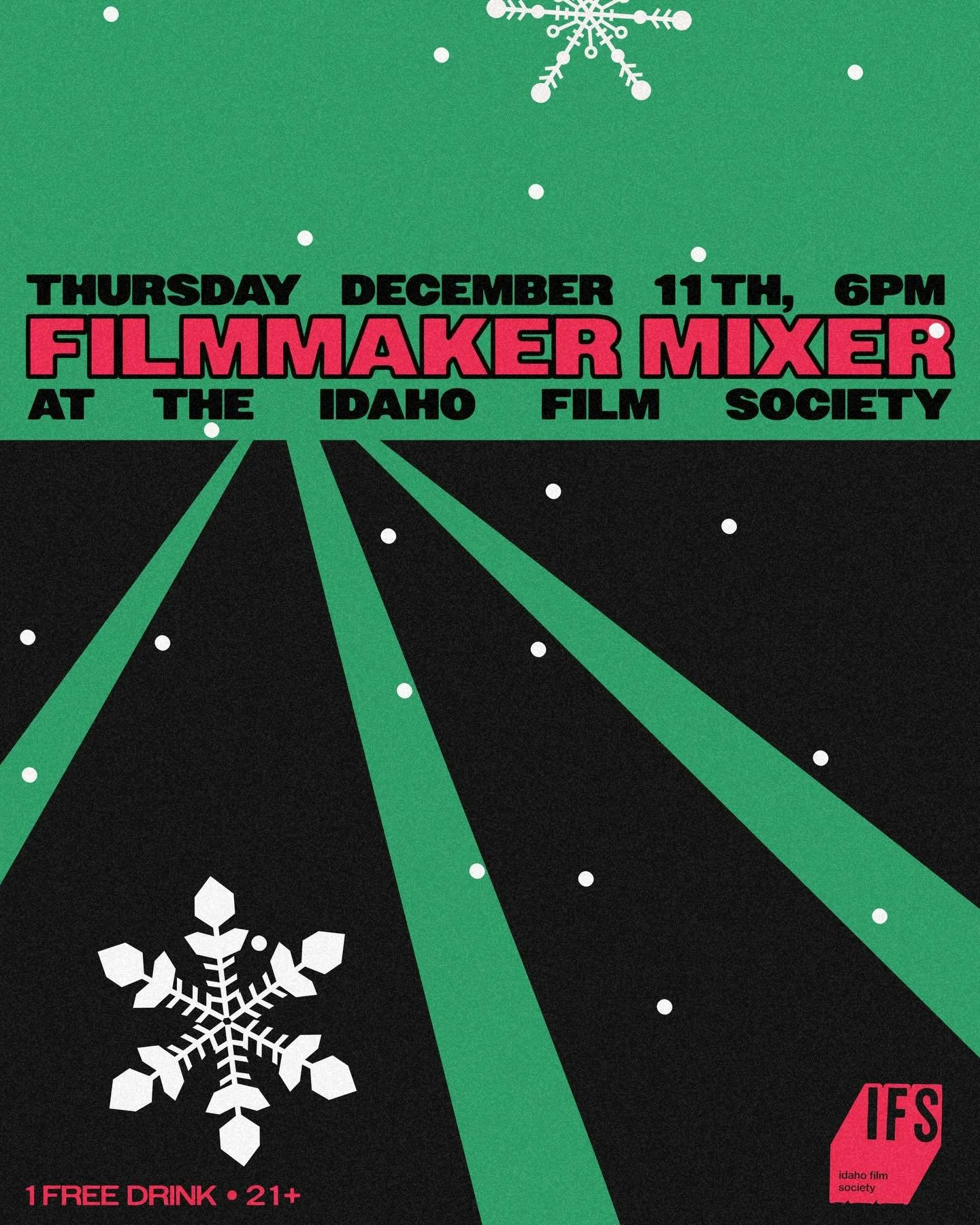 Save the Date: IFS Holiday Filmmaker Mixer
December 11th &middot; 6pm &lsquo;til the last person leaves.

Join us for our annual end-of-year celebration of Idaho filmmakers! Come raise a glass with fellow creators, collaborators, and friends as we lo