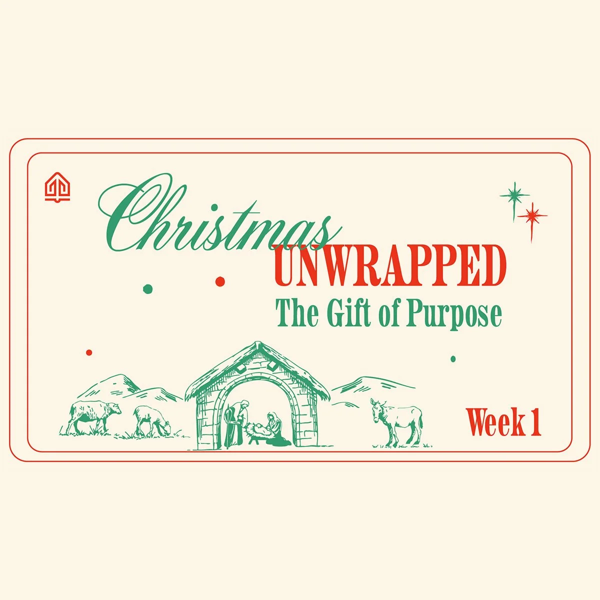 CHRISTMAS UNWRAPPED PART1 “The Gift of Purpose”