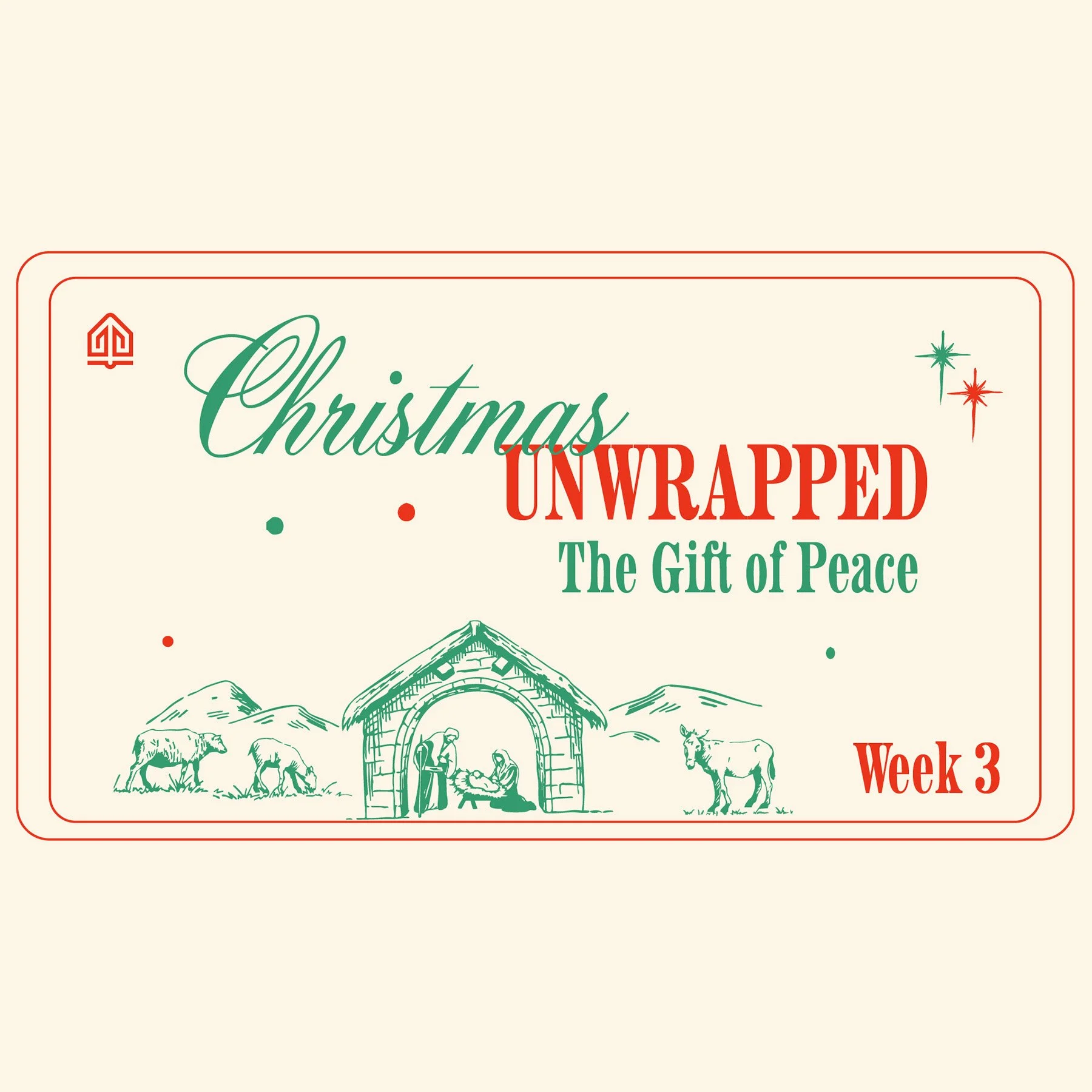 CHRISTMAS UNWRAPPED – PART 3 “The Gift of Peace”