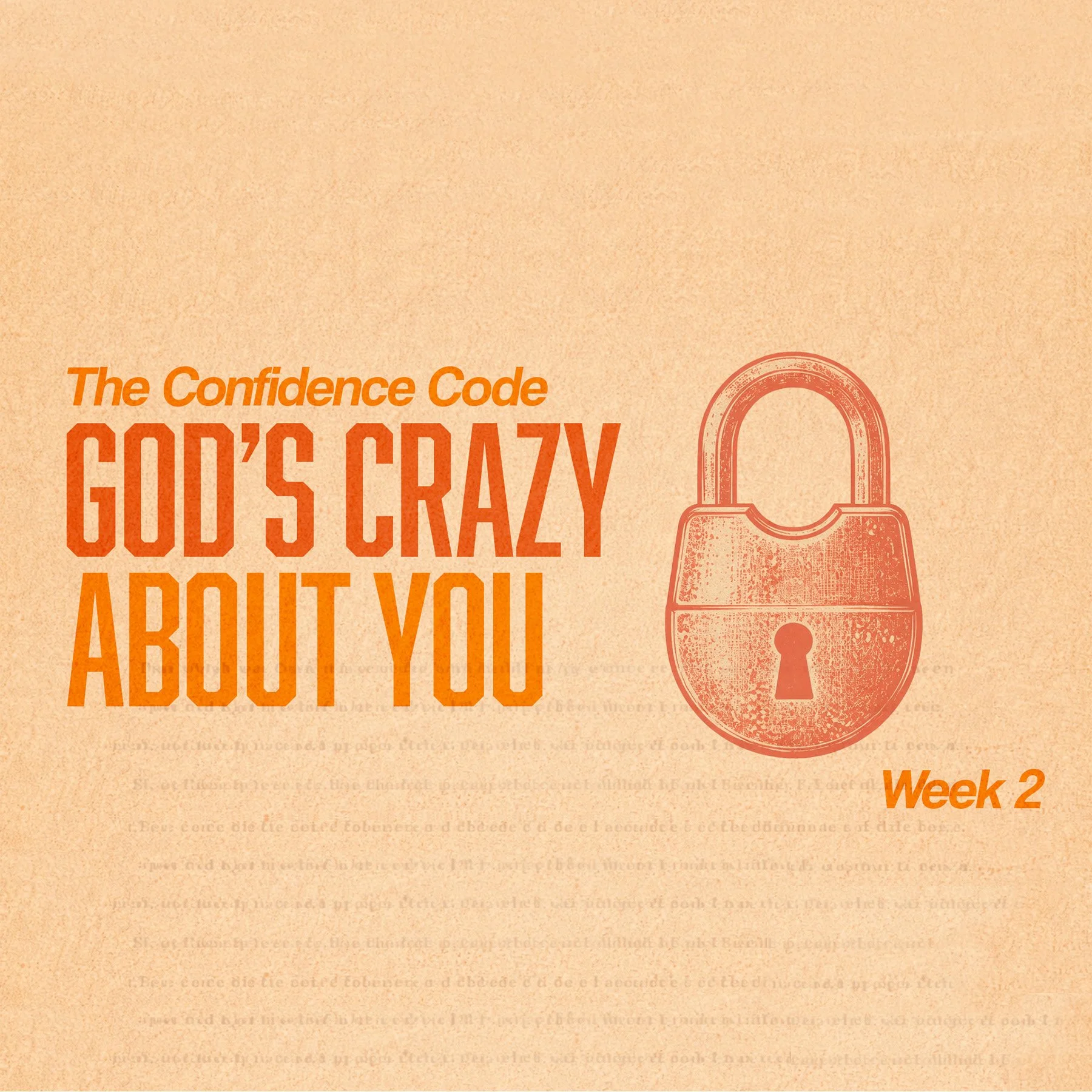 THE CONFIDENCE CODE (Unlocking Divine Assurance) Part&nbsp; - 2 “God’s Crazy About You”