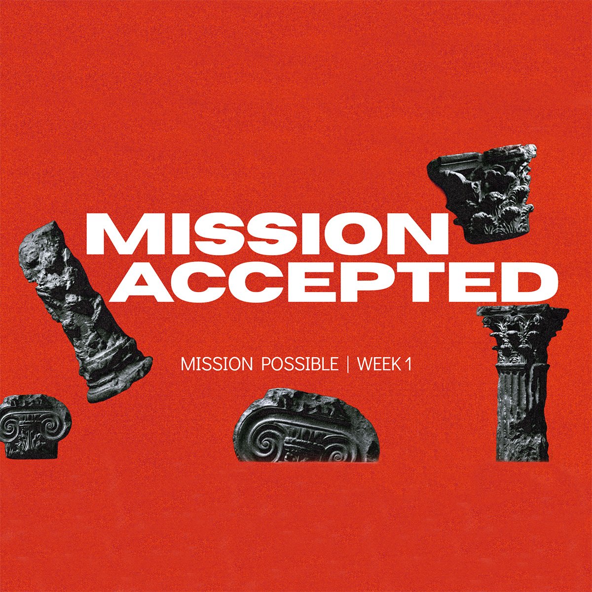 MISSION POSSIBLE - PART 1: “Mission Accepted”