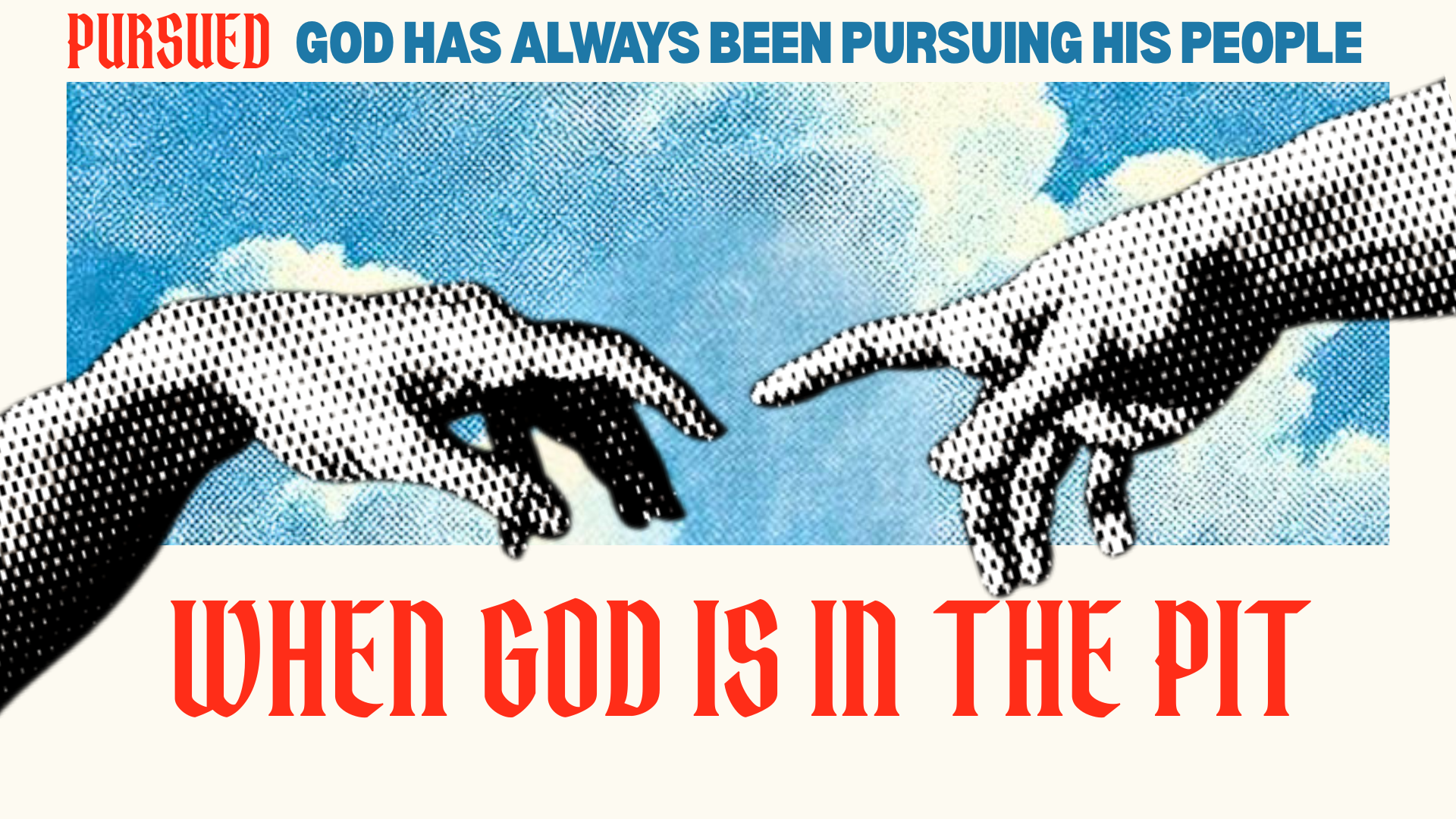 PURSUED: “When God Is In The Pit”