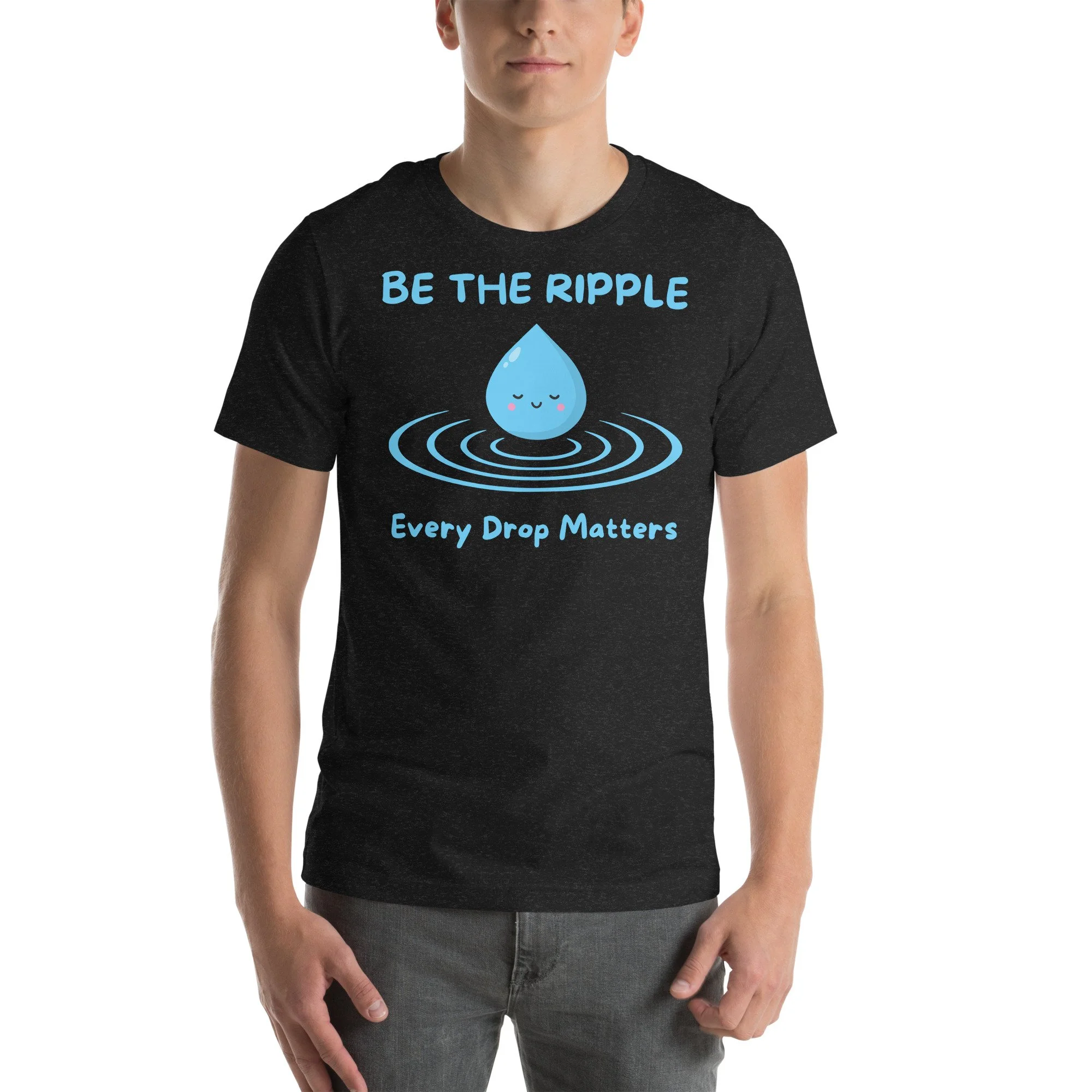 Be the Ripple: Every Drop Matters Unisex T-shirt