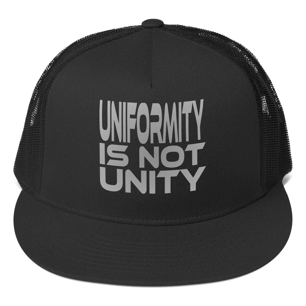 Uniformity Is Not Unity | Black Coffee | Trucker Hat