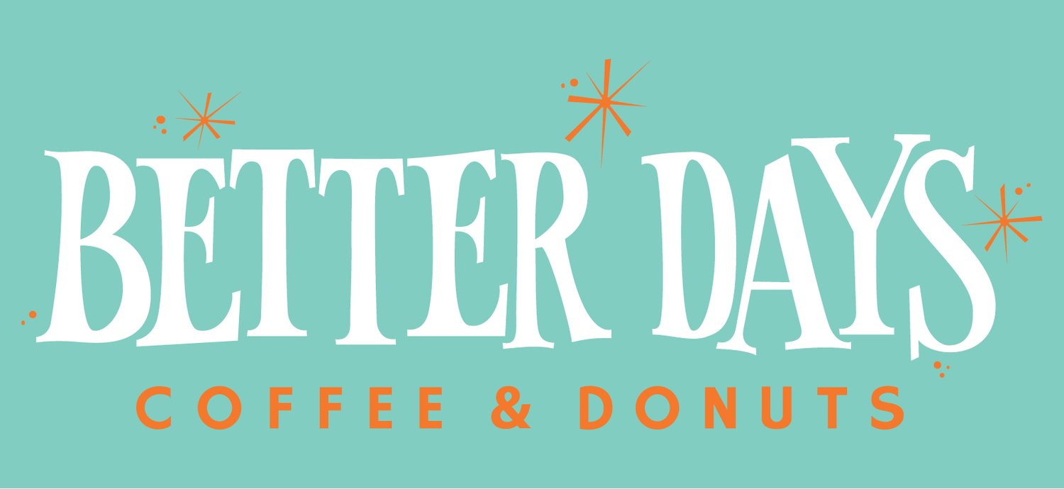 Better Days Coffee &amp; Donuts