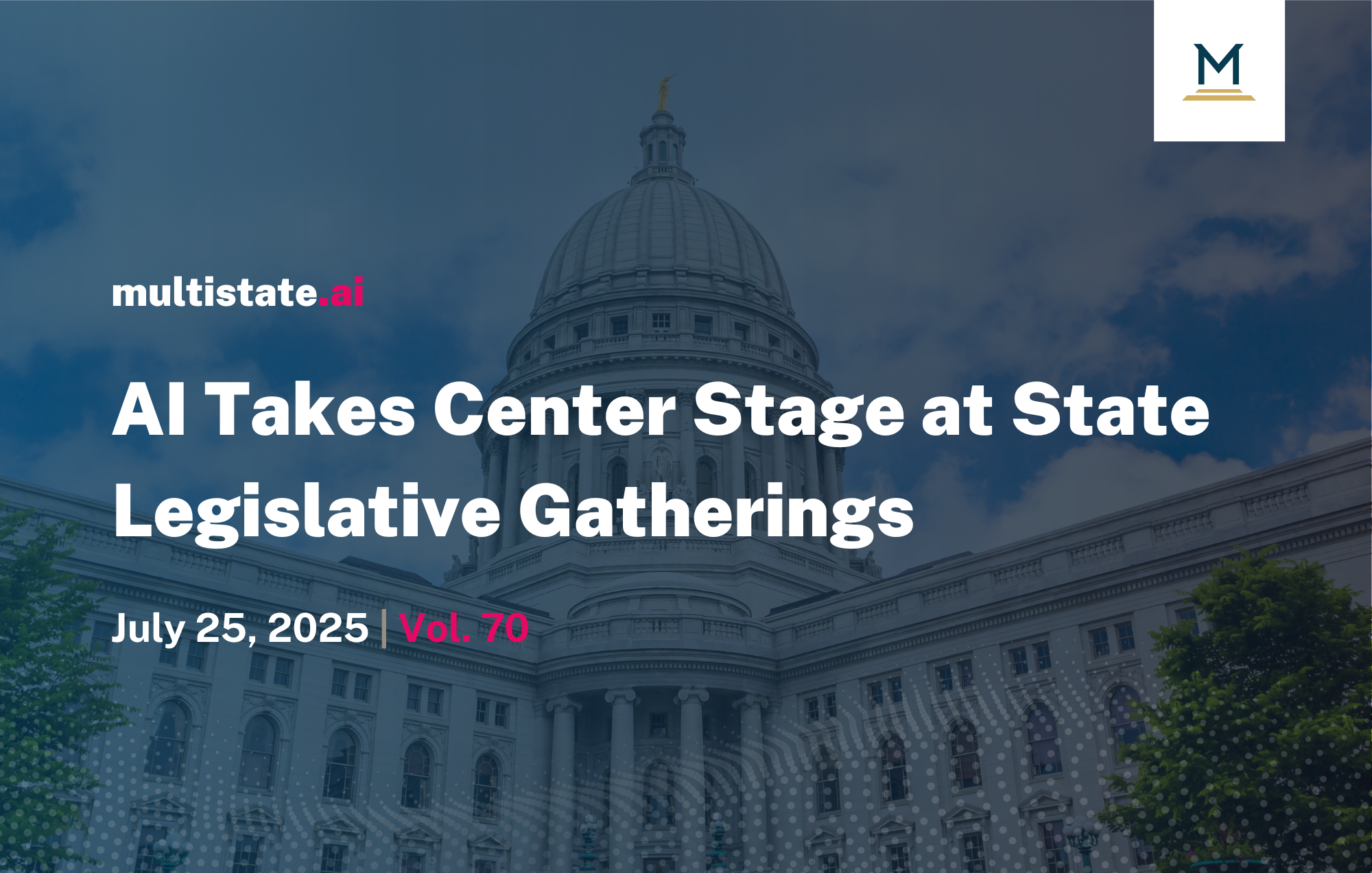 AI Takes Center Stage at State Legislative Gatherings