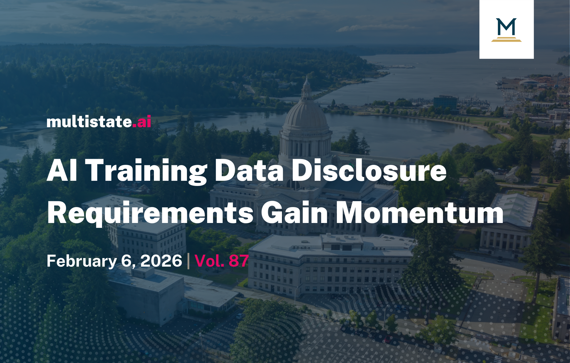 AI Training Data Disclosure Requirements Gain Momentum Nationwide