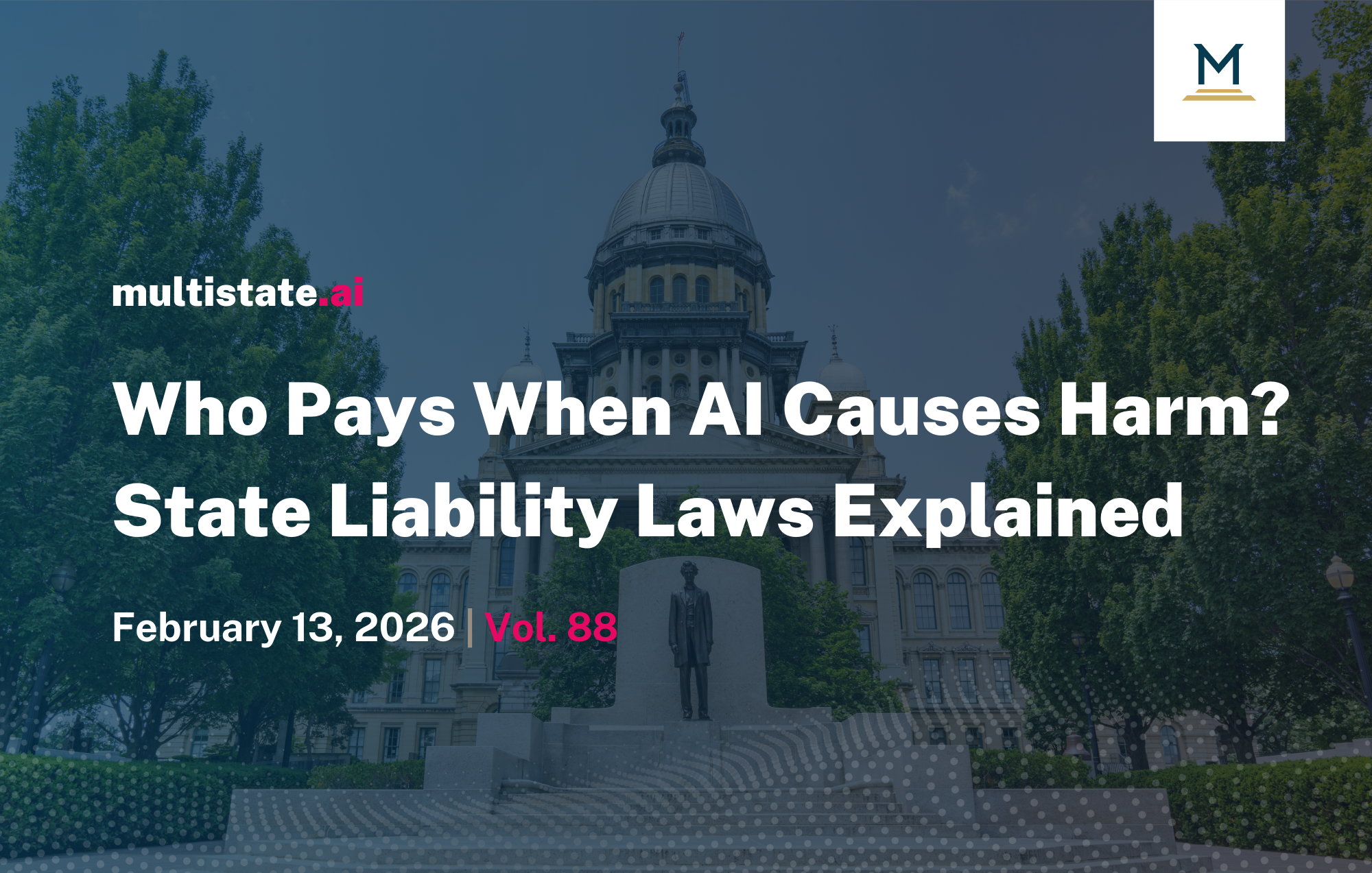 Who Pays When AI Causes Harm? State Liability Laws Explained