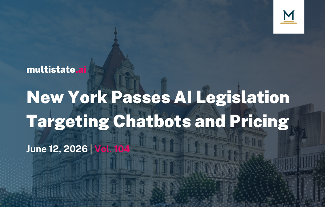 New York Passes Sweeping AI Legislation Targeting Chatbots and Pricing