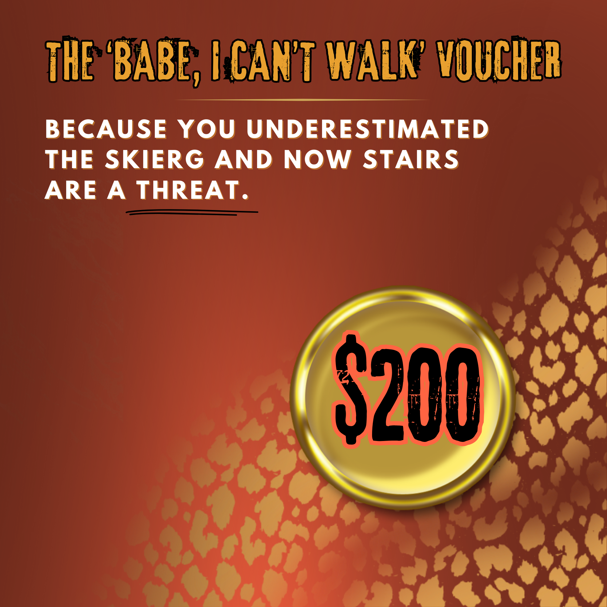 The ‘Babe, I Can’t Walk’ Voucher — $200 Recovery Pass