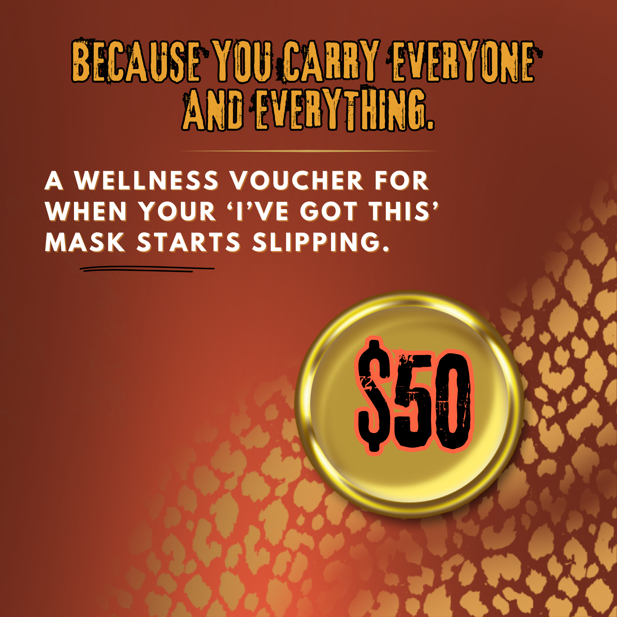 For the one who Carries Everyone— $50 Wellness Voucher