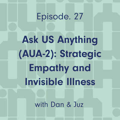 Ep. 27 Ask Us Anything (AUA-1)
