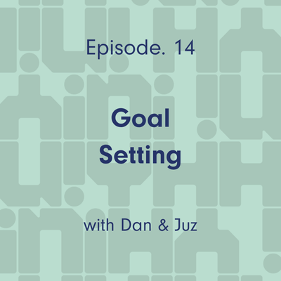 Ep 14. Goal Setting