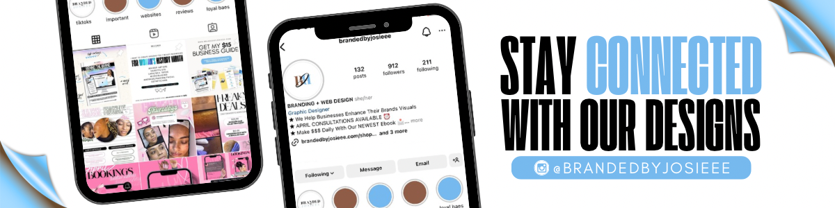 Social media promotion banner for brandedbyjosieee showing Instagram profiles and a call to stay connected with designs
