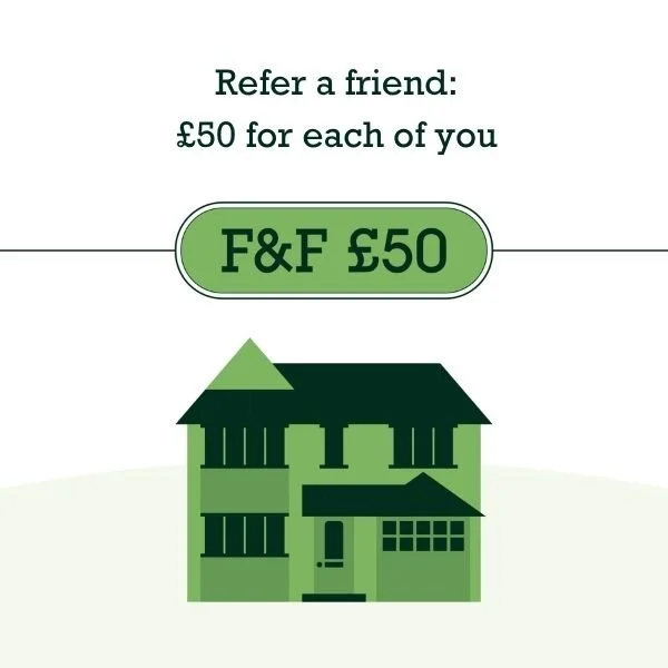 Refer a friend: £50 for each of you