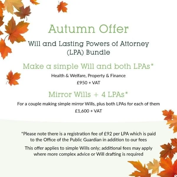 Autumn Offer: Will and Lasting Powers of Attorney (LPA) Bundle