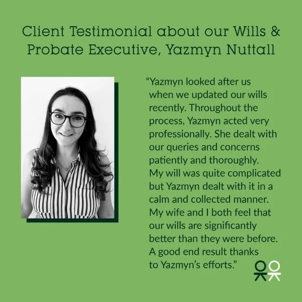 Client Testimonial about our Wills &amp; Probate Executive, Yazmyn Nuttall