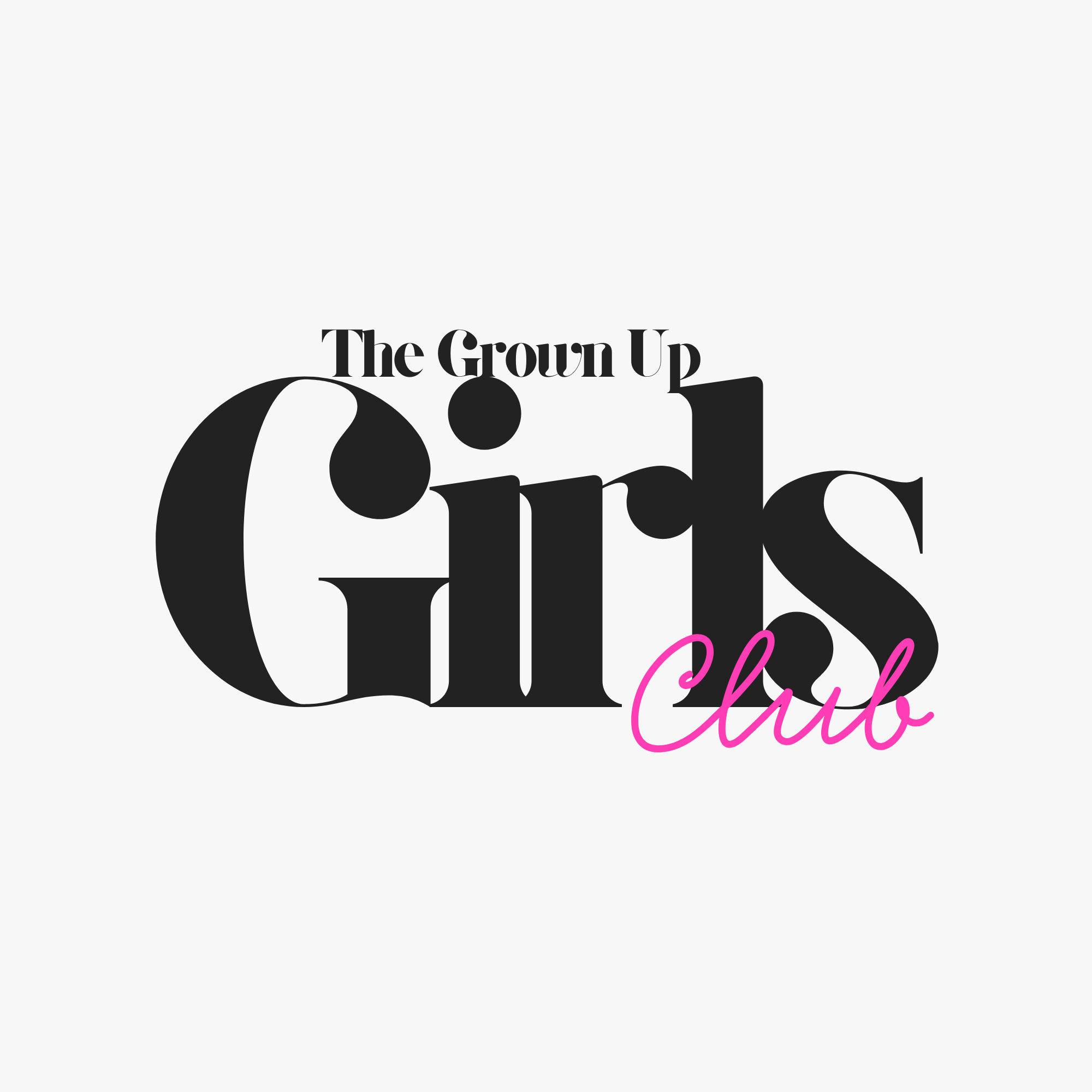 The Grown Up Girls Club 