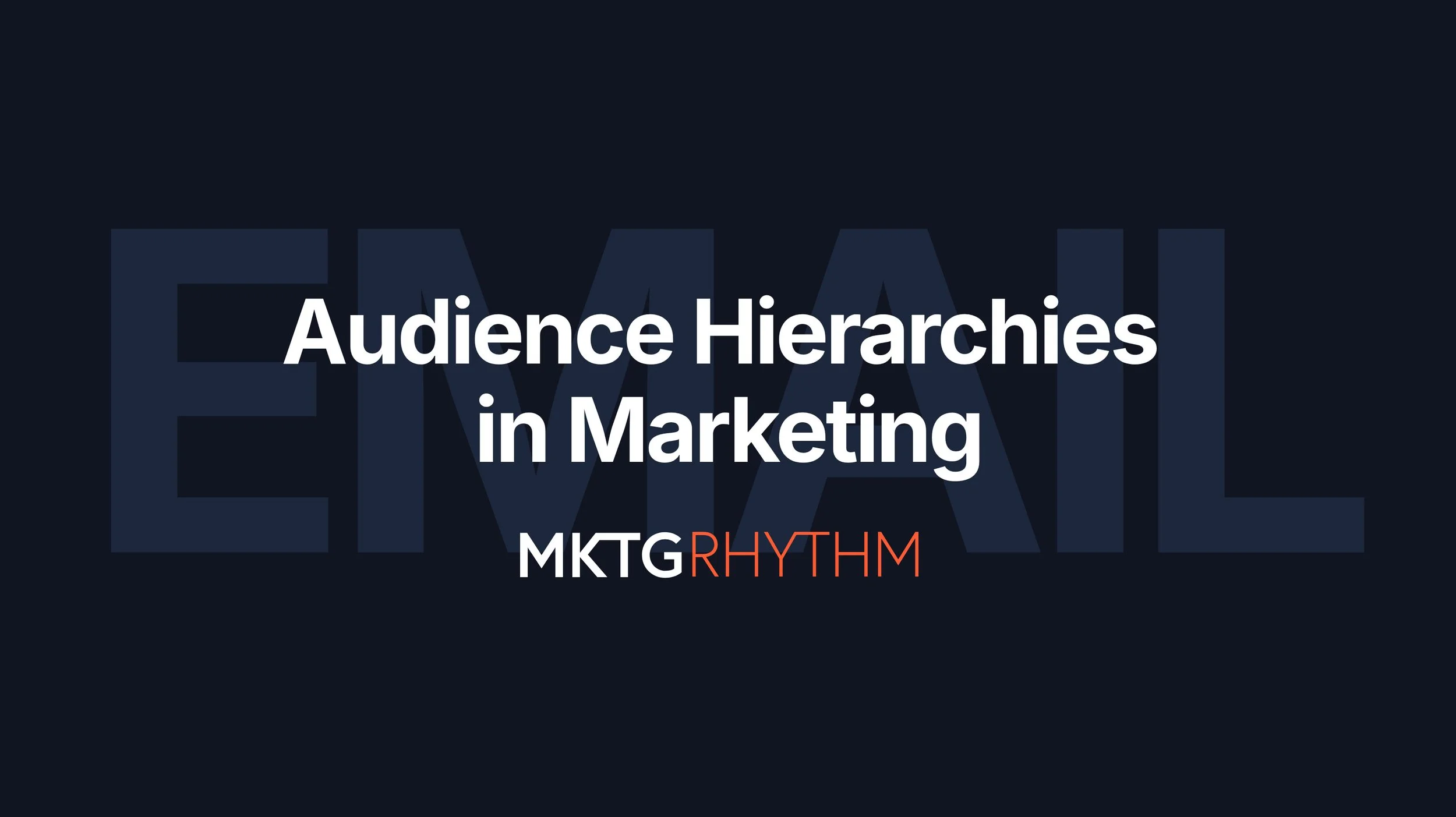 Audience Hierarchies in Marketing