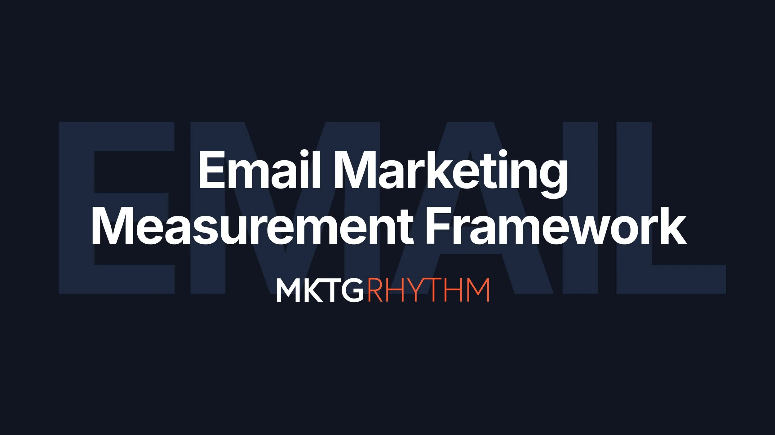Email Marketing Measurement Framework