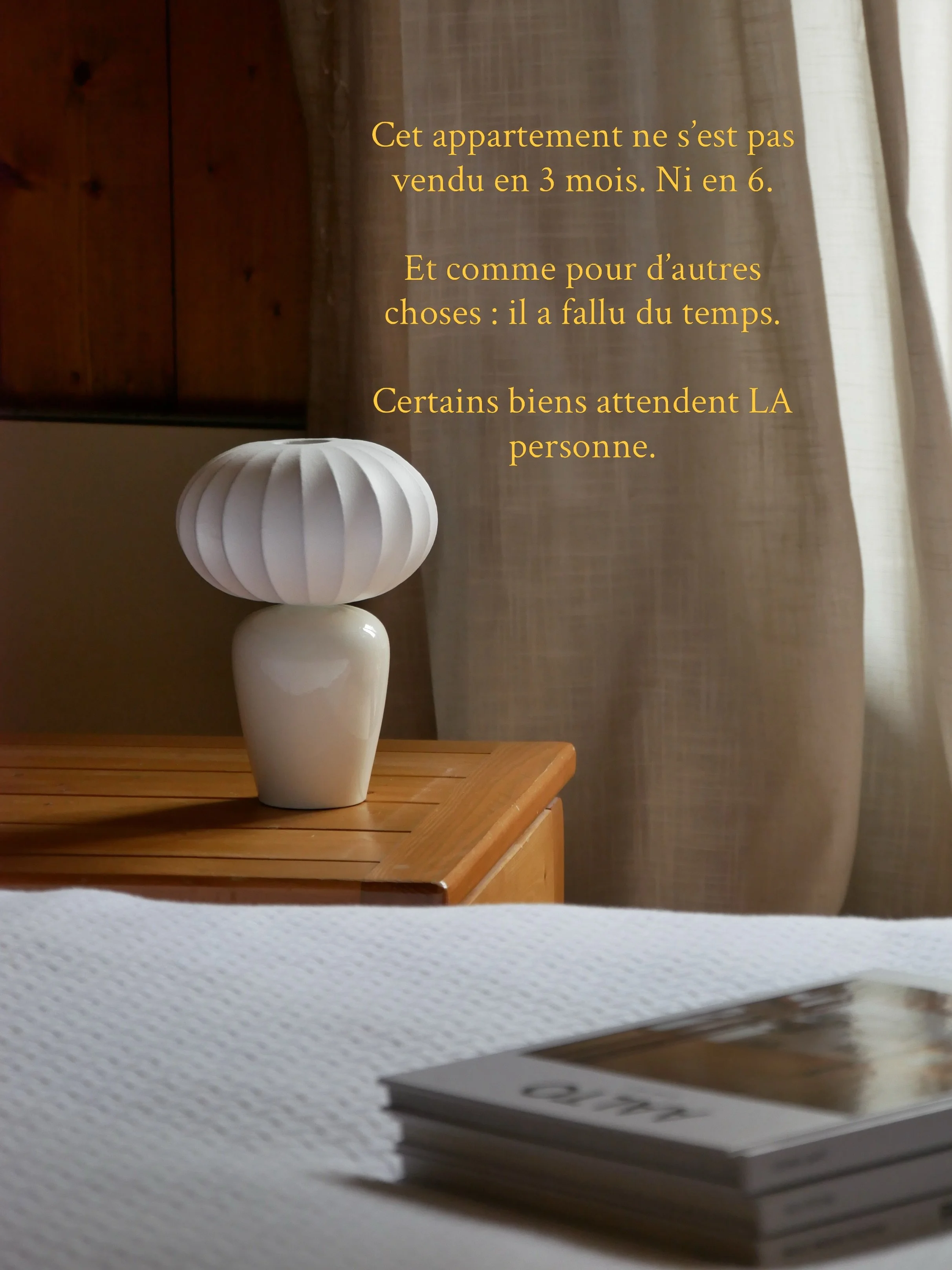 Il m&rsquo;a fallu du temps pour trouver l&rsquo;acqu&eacute;reur pour cet appartement. Cette histoire avait simplement besoin de temps.

Il connaissait d&eacute;j&agrave; cet appartement. Il y avait pass&eacute; une partie de son enfance et de son a