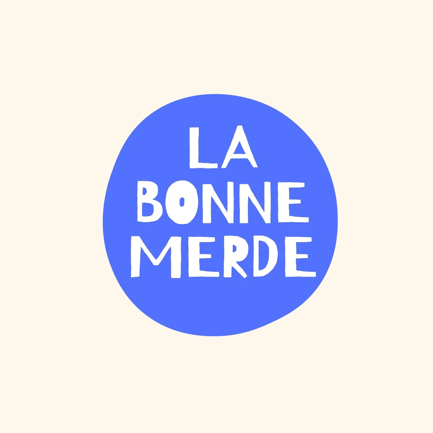 La Bonne Merde
