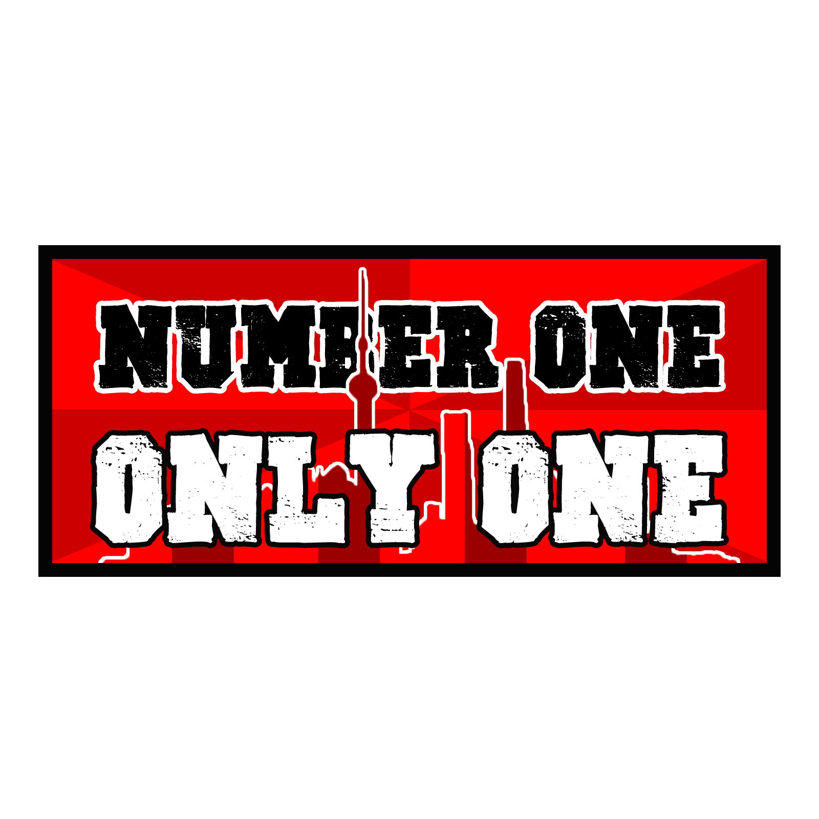 NUMBER ONE & ONLY ONE.png