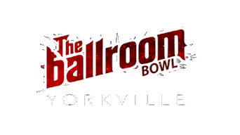 The Ballroom Bowl - Yorkville